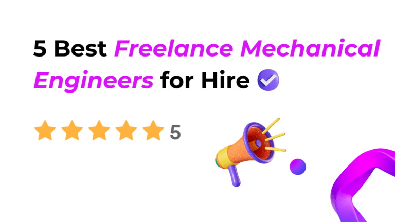 5 Best Freelance Mechanical Engineers for Hire