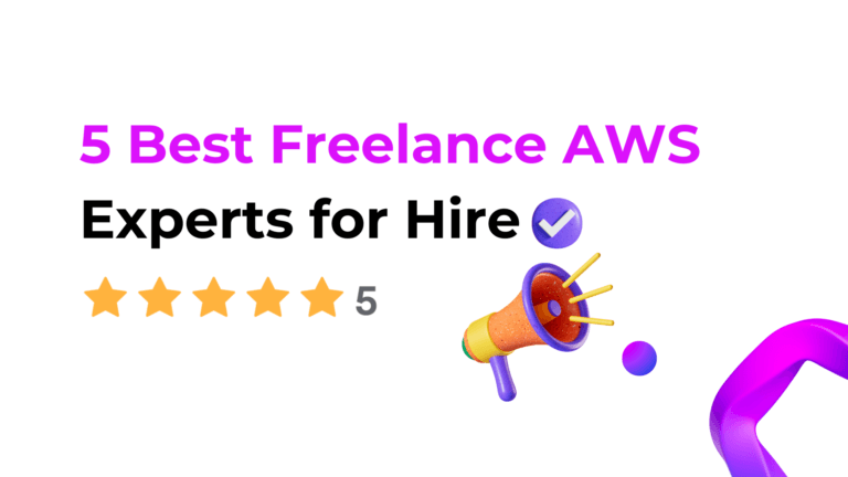5 Best Freelance AWS Experts for Hire