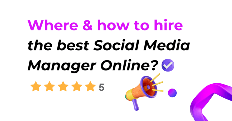 Where & how to hire the best Social Media Manager Online