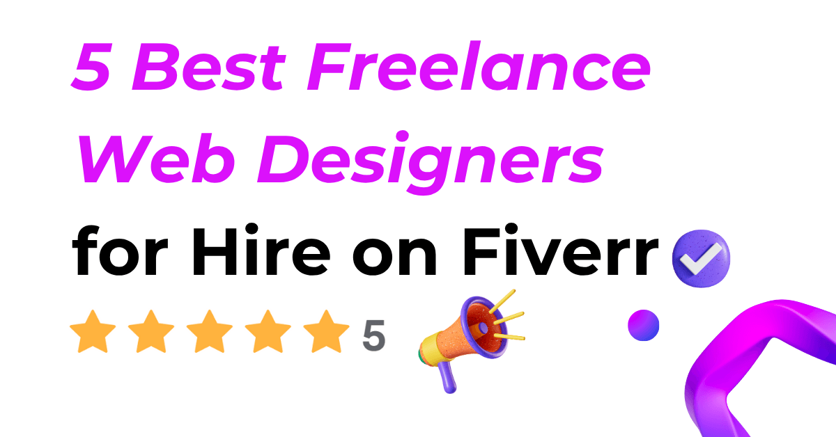 5 Best Freelance Web Designers for Hire on Fiverr