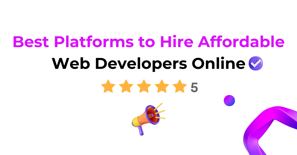 Best Platforms to Hire Affordable Web Developers Online