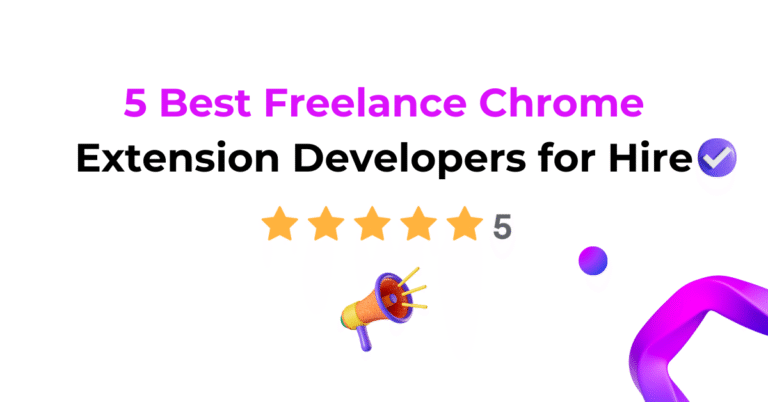 5 Best Freelance Chrome Extension Developers for Hire