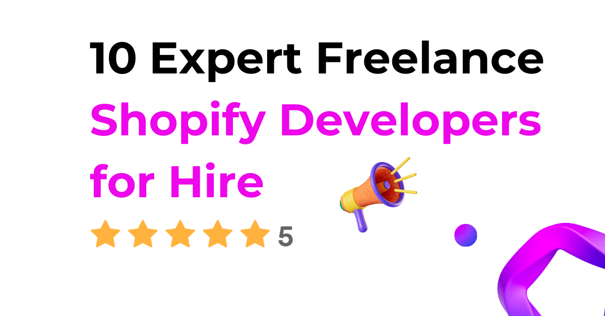 10 Expert Freelance Shopify Developers for Hire