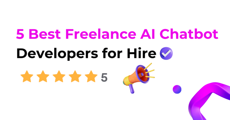 5 Best Freelance AI Chatbot Developers for Hire