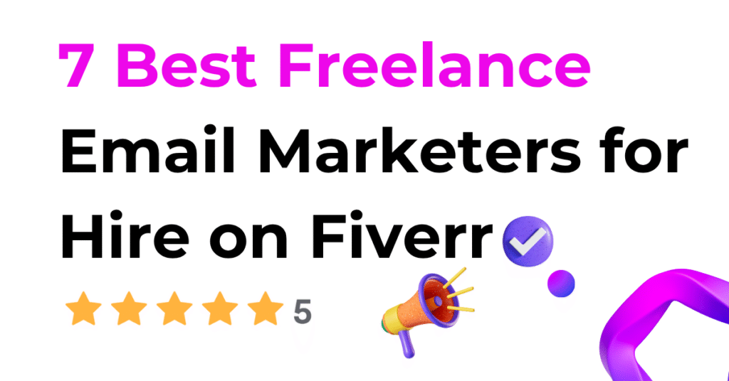 7 best freelance email marketers for hire on Fiverr