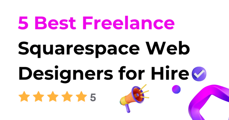 5 Best Freelance Squarespace Web Designers for Hire