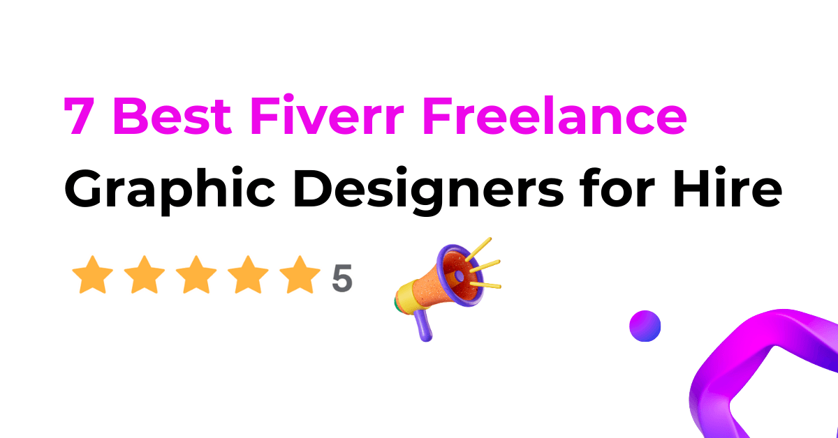 7 Best Fiverr Freelance Graphic Designers for Hire