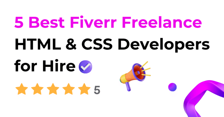 5 Best Fiverr Freelance HTML & CSS Developers for Hire