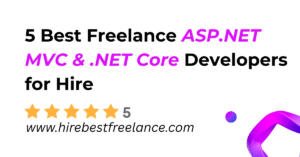 5 Best Freelance ASP.NET MVC & .NET Core Developers for Hire