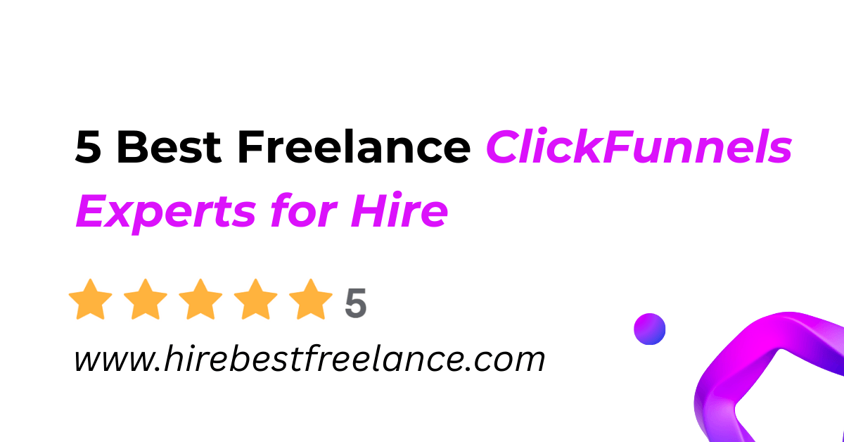 5 Best Freelance ClickFunnels Experts for Hire