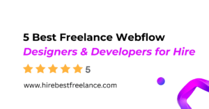 5 Best Freelance Webflow Designers & Developers for Hire