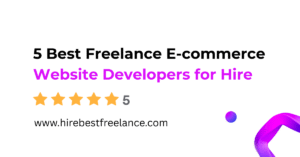 5 Best Freelance E-commerce Website Developers for Hire