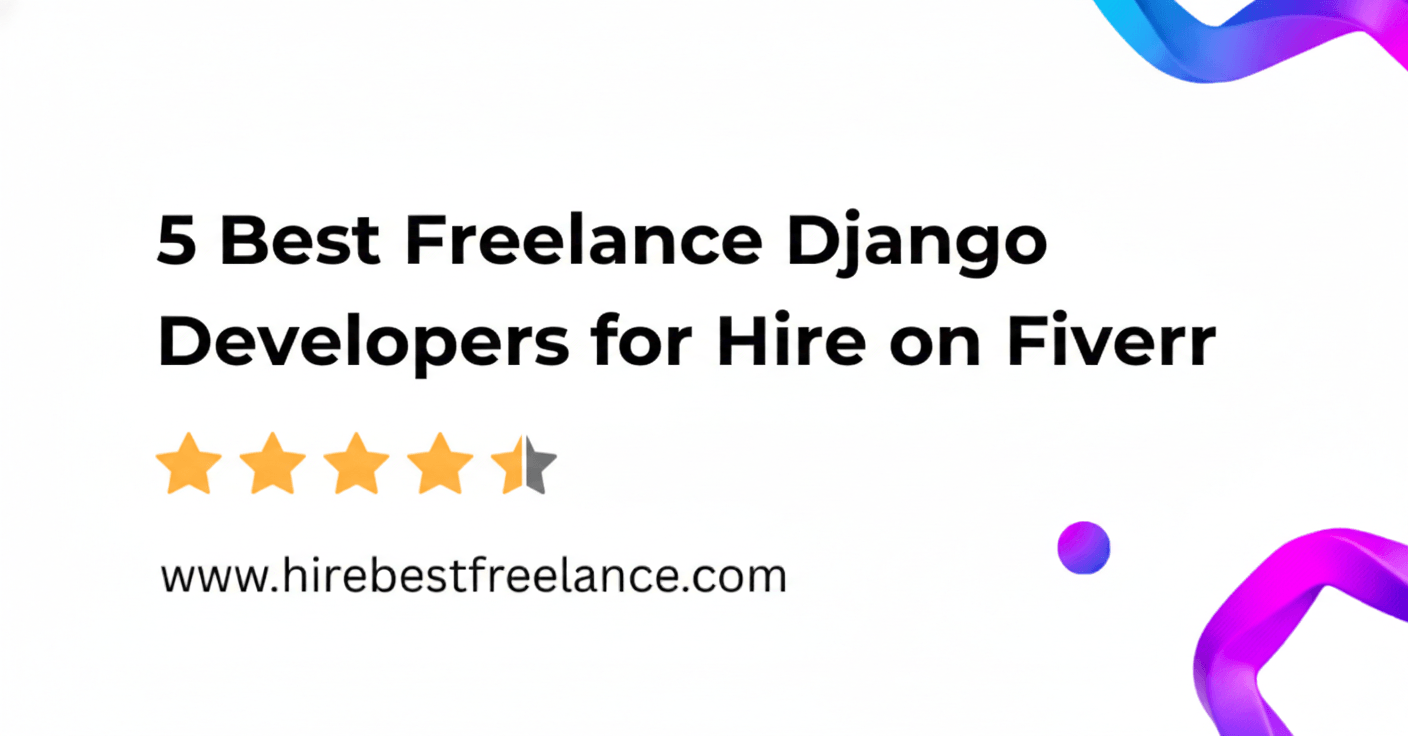freelance Django Developers for Hire on Fiverr